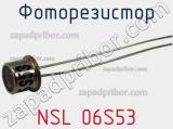 Фоторезистор NSL 06S53 