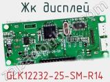 ЖК дисплей GLK12232-25-SM-R14 