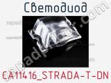 Светодиод CA11416_STRADA-T-DN 