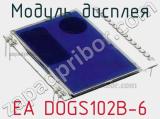 Модуль дисплея EA DOGS102B-6 