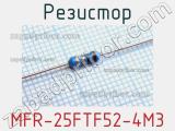 Резистор MFR-25FTF52-4M3 