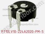 Потенциометр подстроечный PT10LV10-224A2020-PM-S фотография 3.