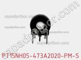 Потенциометр подстроечный PT15NH05-473A2020-PM-S фотография 2.