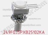 Потенциометр 249FGJSPXB25102KA фотография 2.